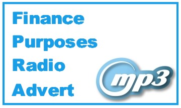 Click to listen to our radio advert for Finance Purposes